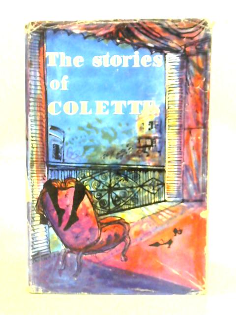 The Stories of Colette By Colette Antonia White (trans.)