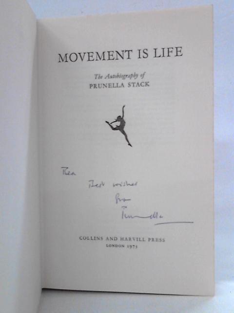 Movement Is Life By Prunella Stack