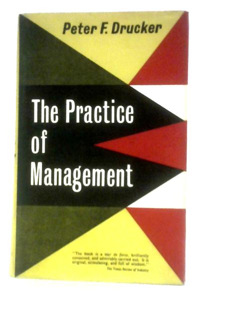 The Practice of Management By Peter F Drucker