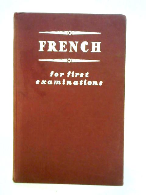 French for First Examinations By C. Hermus & D. N. R. Lester