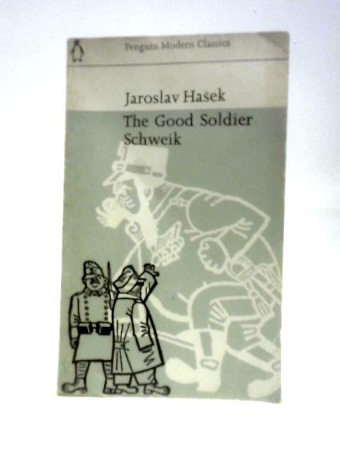 The Good Soldier Schweik By Jaroslav Hasek