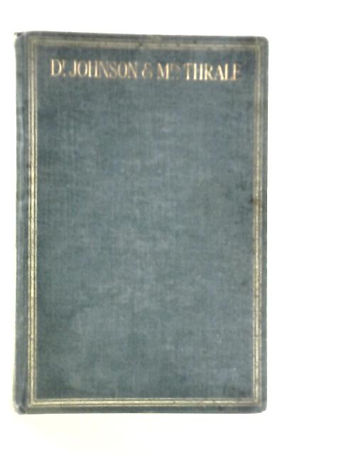 Doctor Johnson and Mrs Thrale By A.M.Broadley