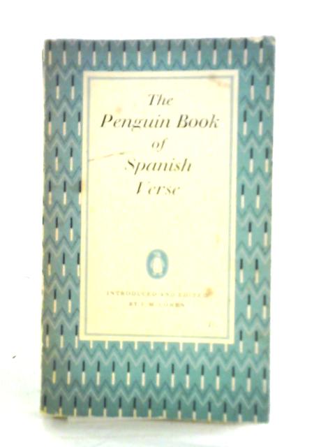 The Penguin Book Of Spanish Verse By J. M. Cohen (ed.)