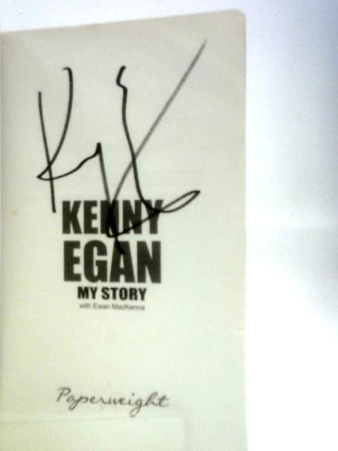 Kenny Egan - Autobiography: My Story By Ewan McKenna