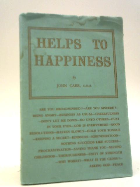 Helps to Happiness von John Carr