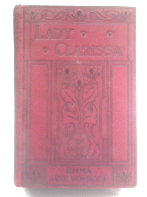 Lady Clarissa By Emma Jane Worboise