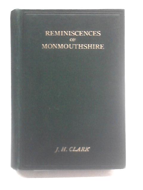 Reminiscences Of Monmouthshire von j. H. Clark