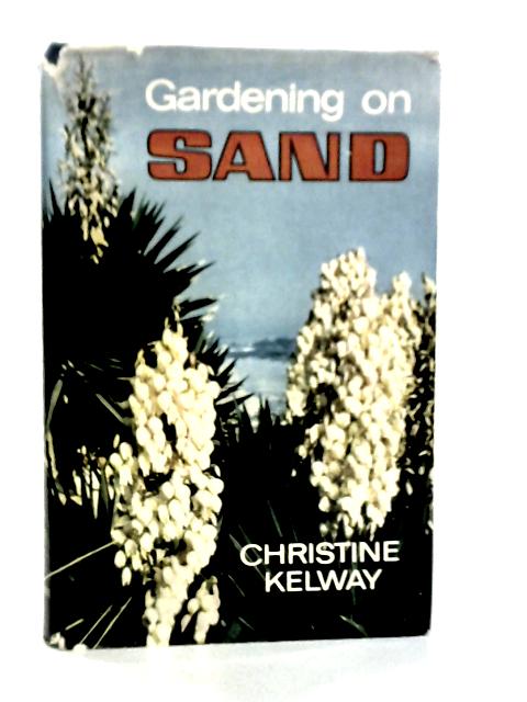 Gardening on Sand von Christine Kelway