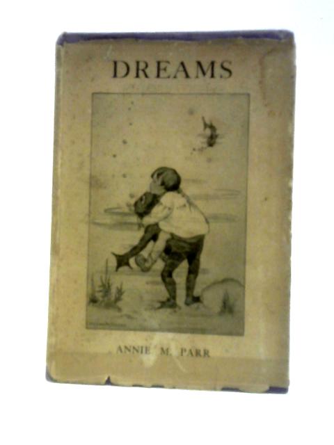 Dreams von Annie M. Parr