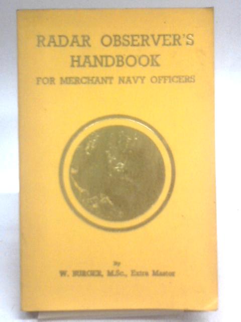 Radar Observer's Handbook By W. Burger