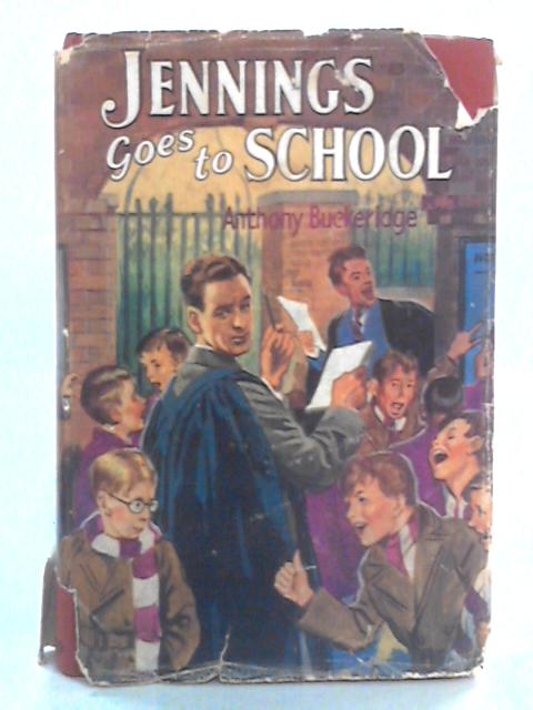 Jennings Goes To School By Anthony Buckeridge