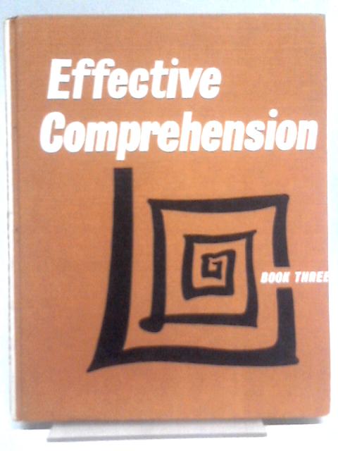 Effective Comprehension: Book Three By A. B. Mountain & W. Barnes