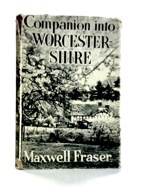 Companion into Worcestershire By Maxwell Fraser