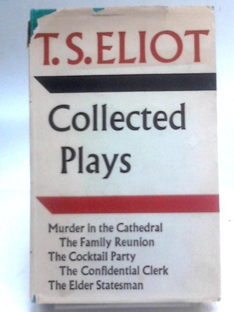 Collected Plays 1935-1958 By T S Eliot