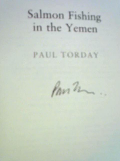 Salmon Fishing in the Yemen By Paul Torday