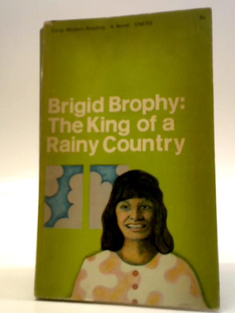 The King of a Rainy Country von Brigid Brophy