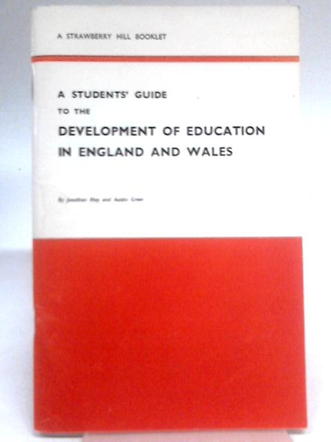 Students' Guide to the Development of Education in England and Wales von Jonathan May