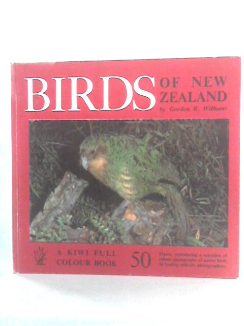 Birds Of New Zealand von Gordon R. Williams