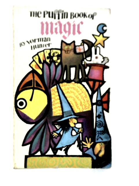 The Puffin Book of Magic By Norman Hunter