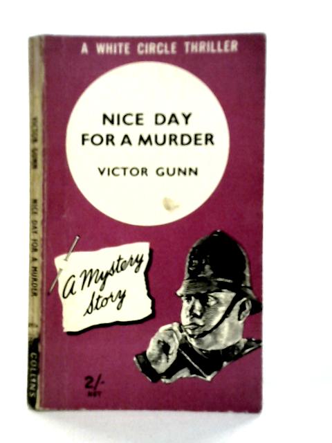 Nice Day For A Murder By Victor Gunn