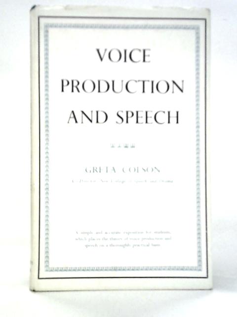 Voice Production and Speech By Greta Colson