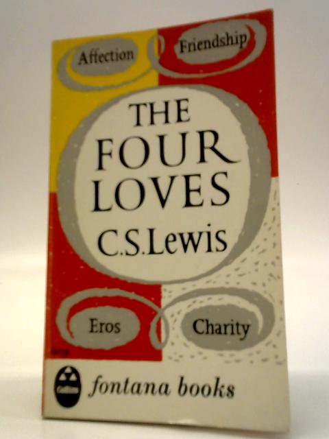 The Four Loves By C. S. Lewis