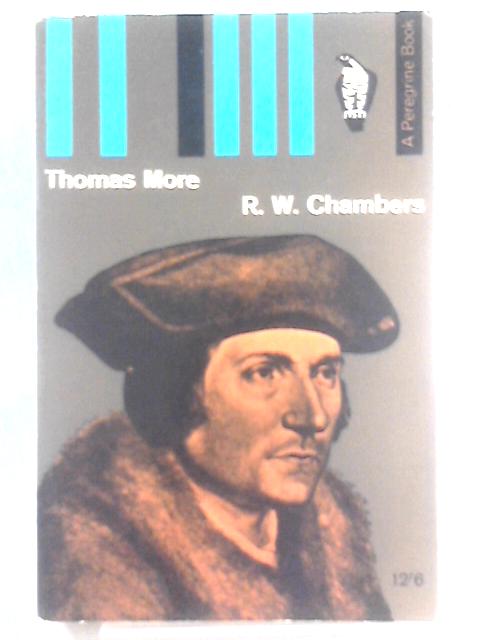 Thomas More By R.W. Chambers