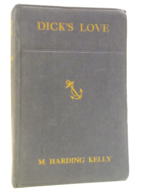 Dick's Love Or The Shadow Of Cawnpore By M. Harding Kelly