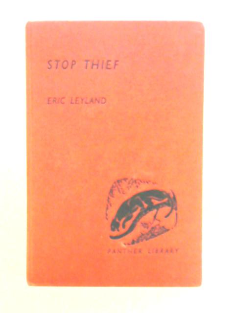 Stop Thief von Eric Leyland