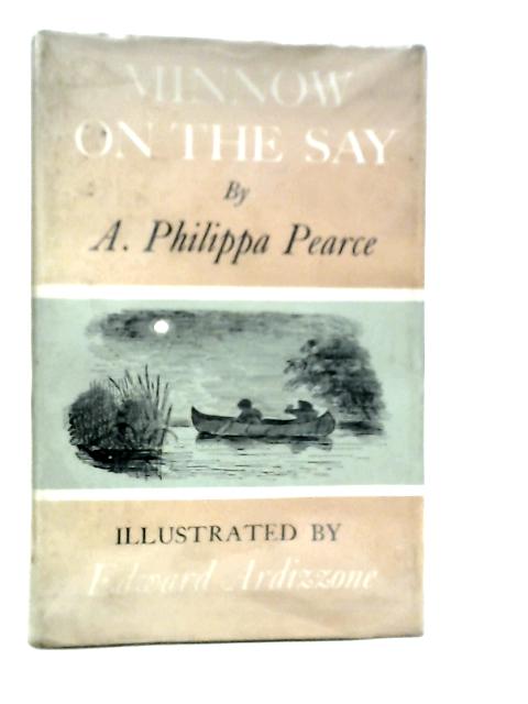 Minnow On The Say von A.Philippa Pearce