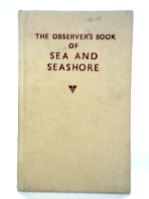 The Observer's Book of Sea & Seashore By I.O.Evans