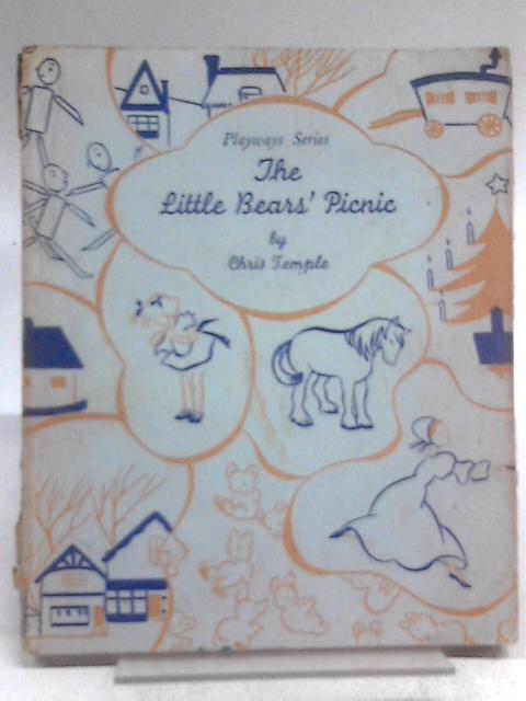 The Little Bears' Picnic (Playways Series) By Chris Temple