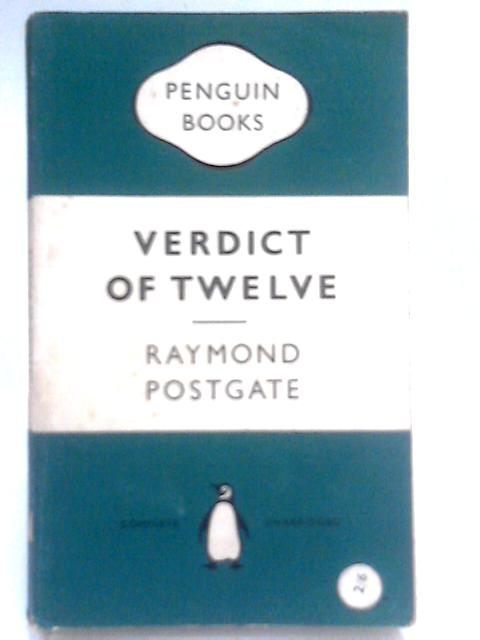 Verdict of Twelve By Raymond Postgate