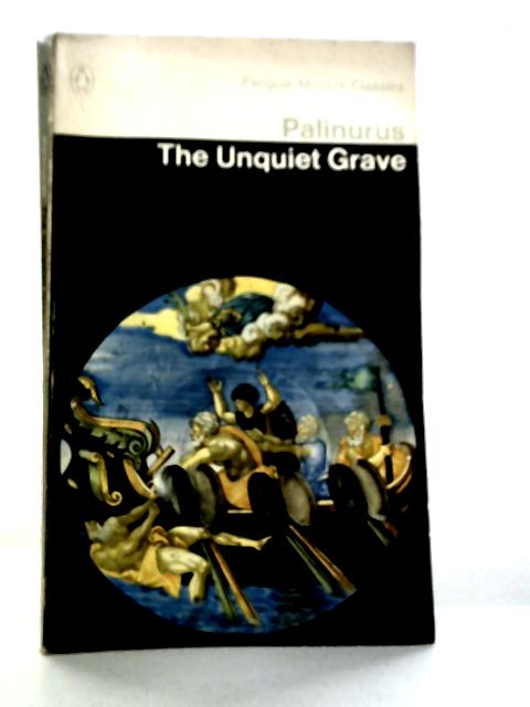 The Unquiet Grave: A Word Cycle von Palinurus