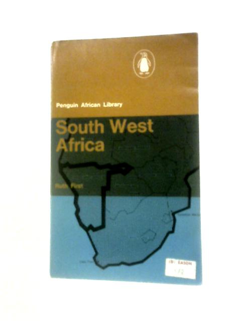 South West Africa (African Library) von Ruth First