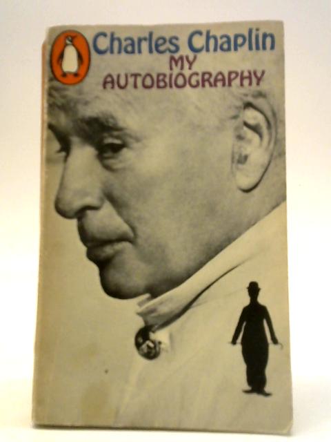 My Autobiography By Charles Chaplin