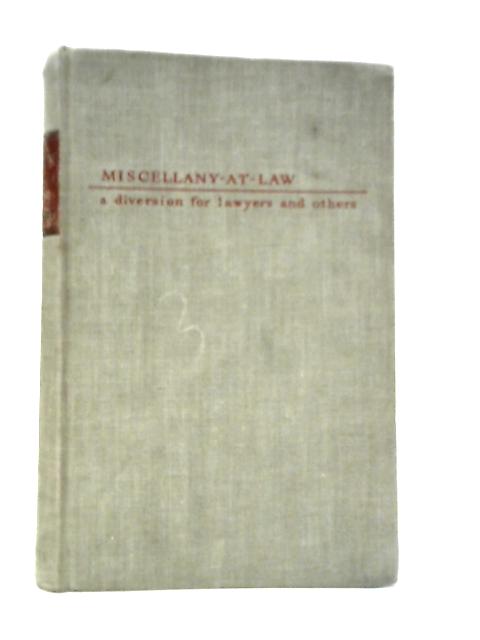 Miscellany-at-Law: A Diversion for Lawyers and Others By R.E.Megarry