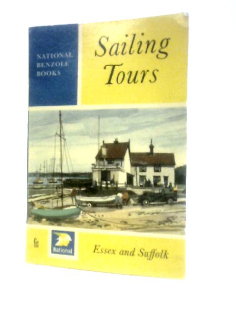 Sailing Tours, Essex and Suffolk (National Benzole Co. Ltd. Books) von National Benzole Books