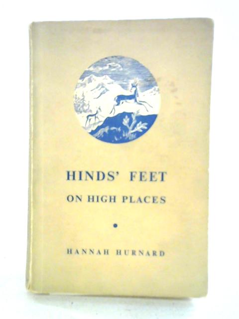 Hinds' Feet on High Places By Hannah R. Hurnard