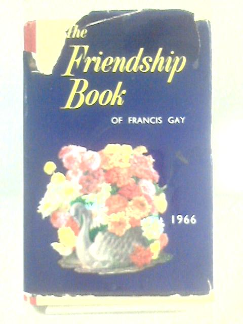 The Friendship Book 1966 By Francis Gay