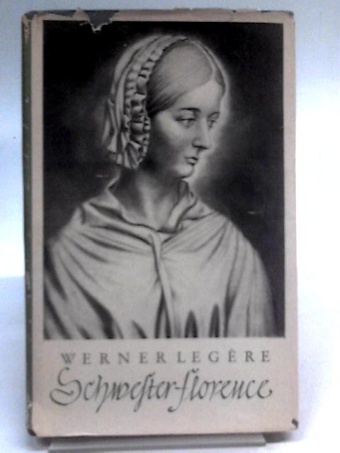 Schwester Florence By Werner Legere