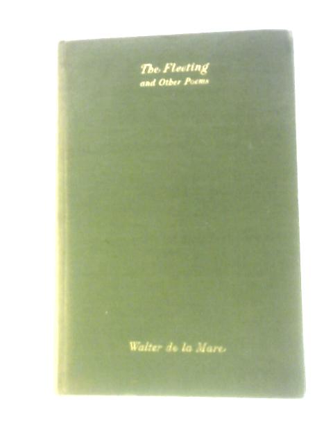 The Fleeting And Other Poems By Walter De la Mare