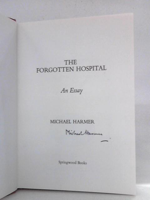 Forgotten Hospital By Michael Harmer