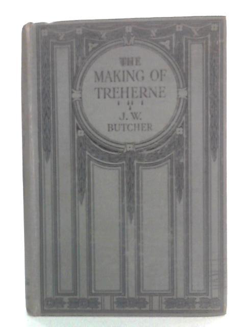 The Making of Treherne von J. Williams Butcher