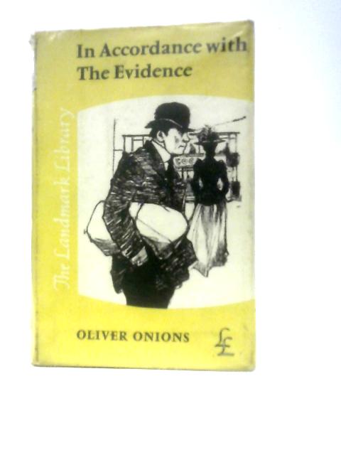 In Accordance with the Evidence (Landmark Library) von Oliver Onions