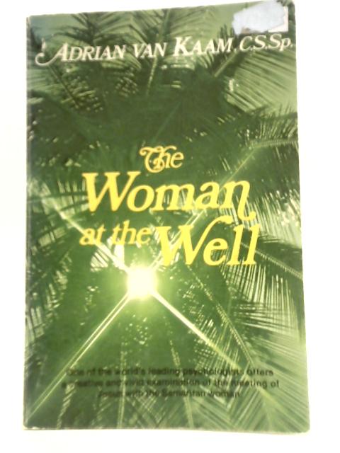 The Woman At the Well von Adrian Van Kaam