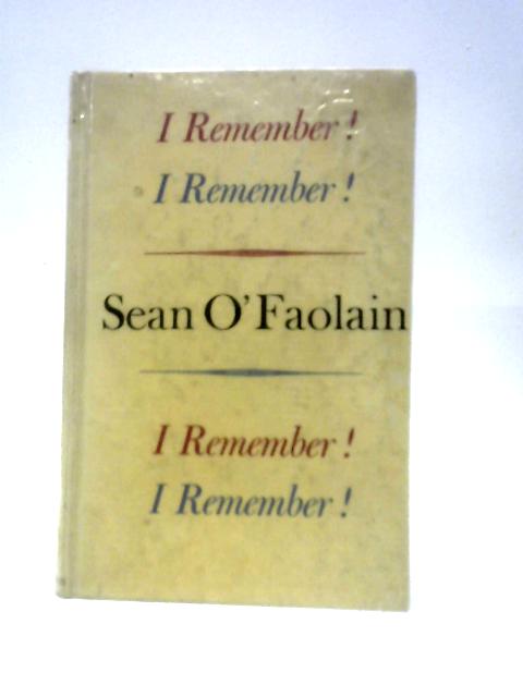 I Remember! I Remember! von Sean O'Faolain