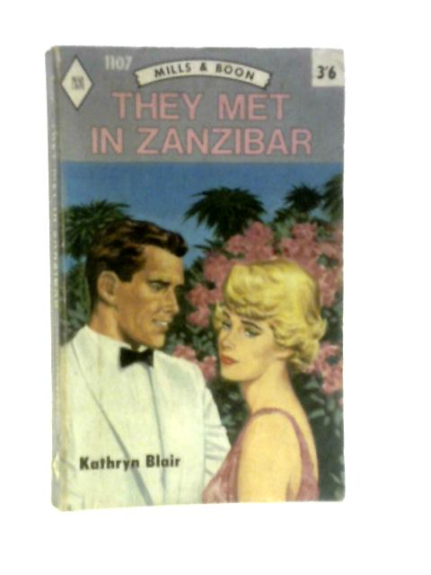 They Met in Zanzibar By Kathryn Blair