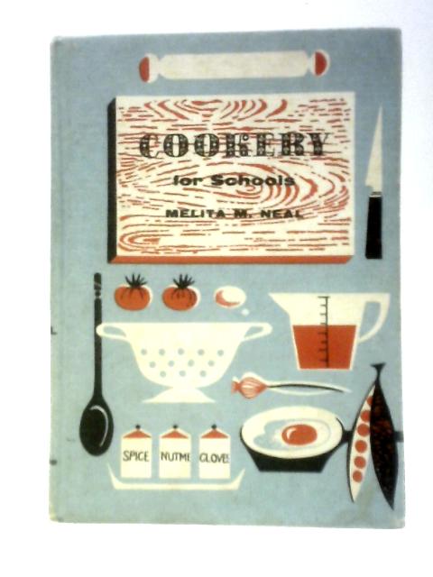 Cookery For Schools von Melita M.Neal