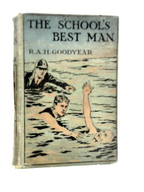 The School's Best Man von R.A.H.Goodyear